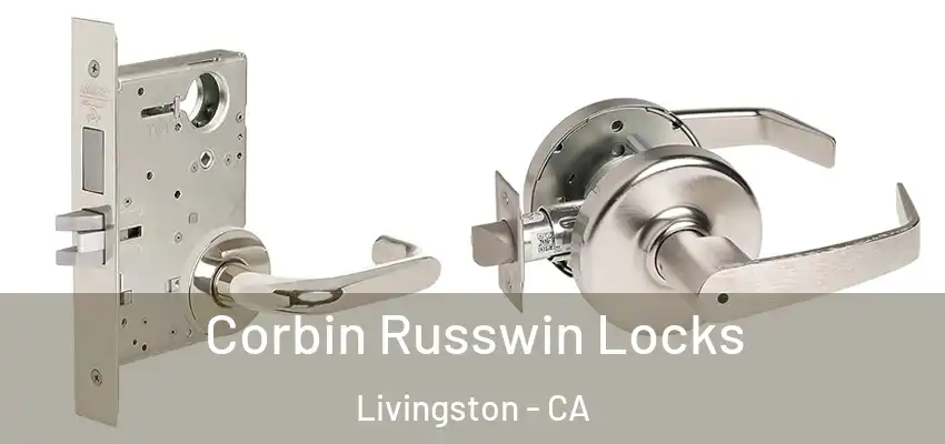 Corbin Russwin Locks Livingston - CA
