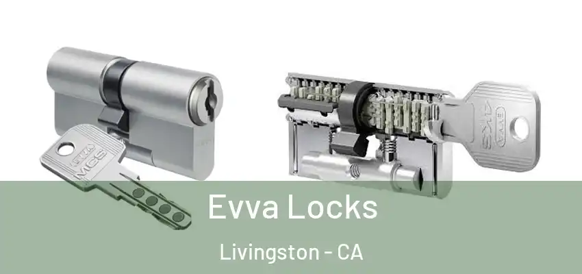  Evva Locks Livingston - CA