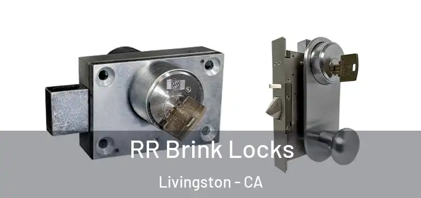 RR Brink Locks Livingston - CA